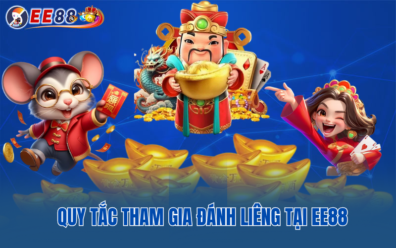 Quy tắc tham gia đánh liêng tại EE88