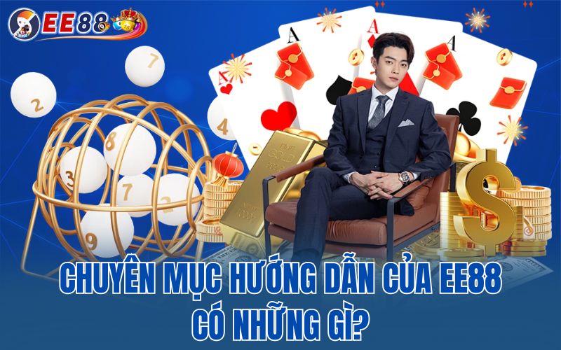 Chuyên mục hướng dẫn của EE88 có những gì?