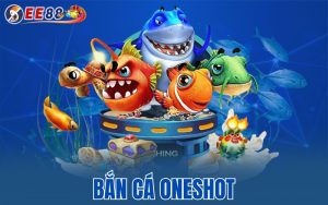 Bắn Cá Oneshot – Tựa Game Giải Trí Hấp Dẫn Cho Tay Cược