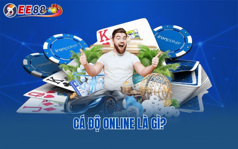 Cá độ online là gì?