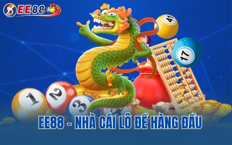 EE88 - Nhà cái lô đề hàng đầu