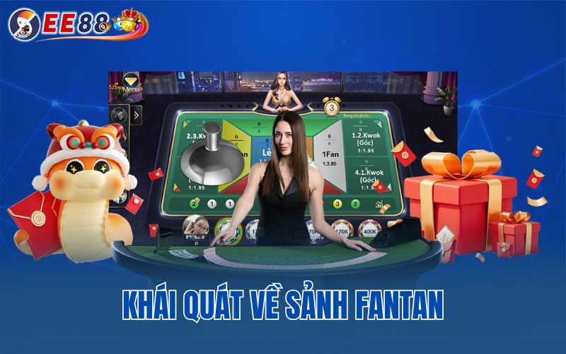 Khái quát về sảnh fantan