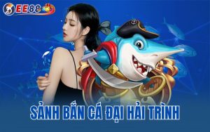 Sảnh Bắn Cá Đại Hải Trình – Sân Chơi Thu Hút Các Tân Thủ