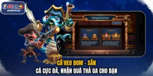 Cá Heo Bom - Săn Cá Cực Đã, Nhận Quà Thả Ga Cho Bạn