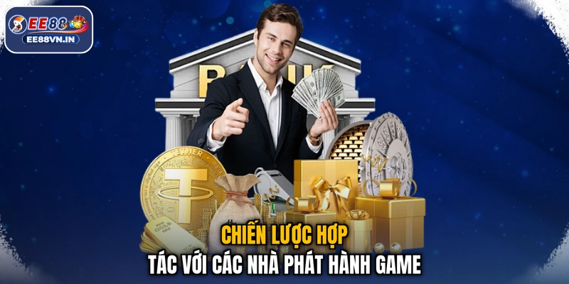 Home 22 Chiến lược hợp tác với các nhà phát hành game