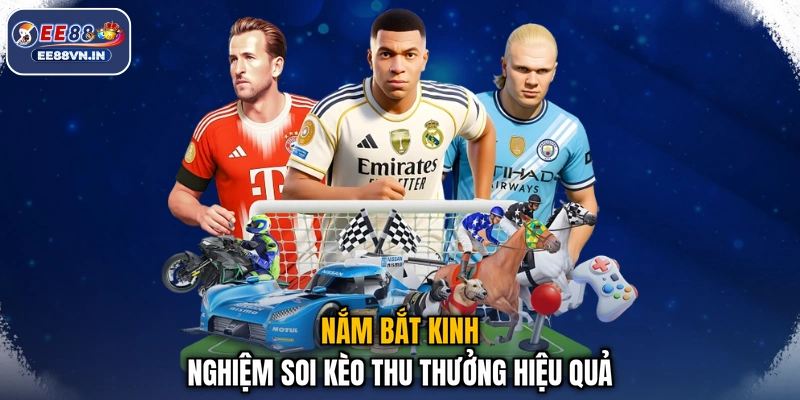 Kèo Tài Xỉu Toàn Chẵn - Cược Chẵn Cực Vui, Tiền Về Đầy Túi 4 Nắm bắt kinh nghiệm soi kèo thu thưởng hiệu quả