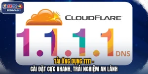 Tải Ứng Dụng 1111 - Cài Đặt Cực Nhanh, Trải Nghiệm An Lành