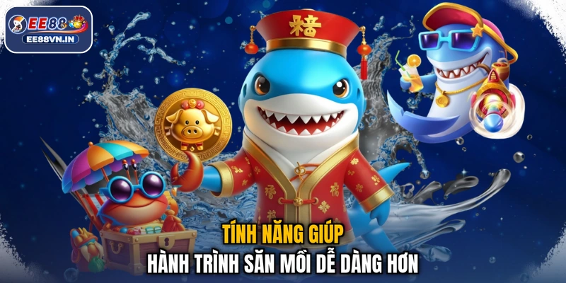 Tiệc Cá KA - Vui Tiệc Cực Đã, Nhận Quà Thả Ga 2026 3 Tính năng giúp hành trình săn mồi dễ dàng hơn