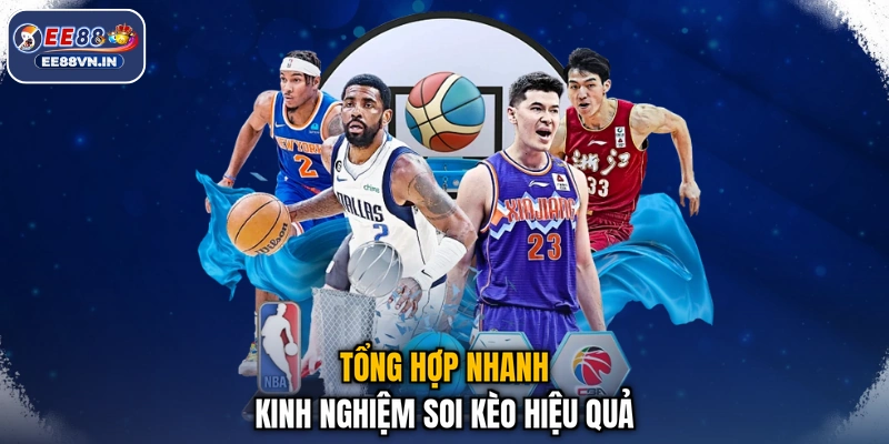 Cá Cược Bóng Rổ EE88 - Úp Rổ Cực Sung, Trúng Lớn Tưng Bừng 4 Tổng hợp nhanh kinh nghiệm soi kèo hiệu quả